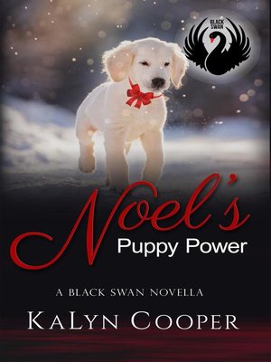 cover image of Noel's Puppy Power--A Sweet Christmas Black Swan Novella